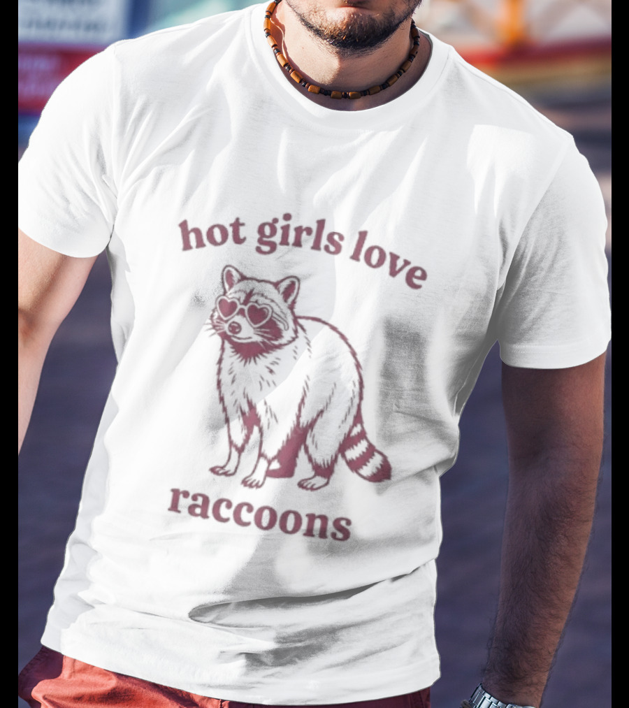 Hot Girls Love Raccoons Raccoon Animal T-Shirt