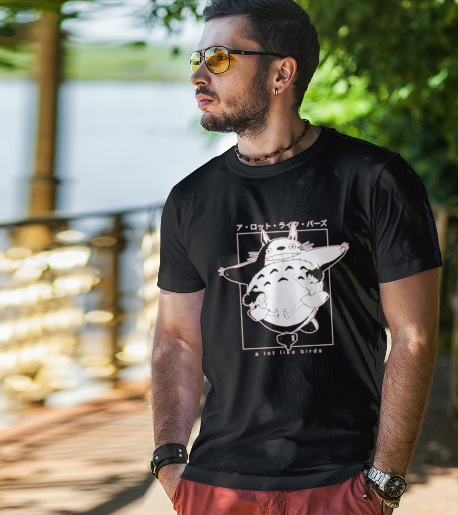 A Lot Like Birds My Neighbor Totoro Anime T-Shirt