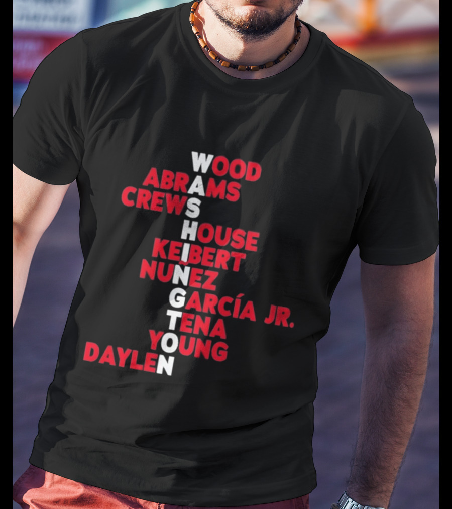 Washington Nationals Wood Abrams Crews House Keibert Nunez García Jr. Tena Young Daylen 2026 T-Shirt