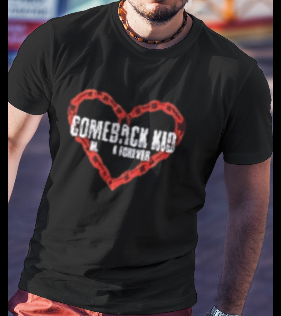 Comeback Kid Matt K Forever Don't Lose Hope Chain Heart T-Shirt