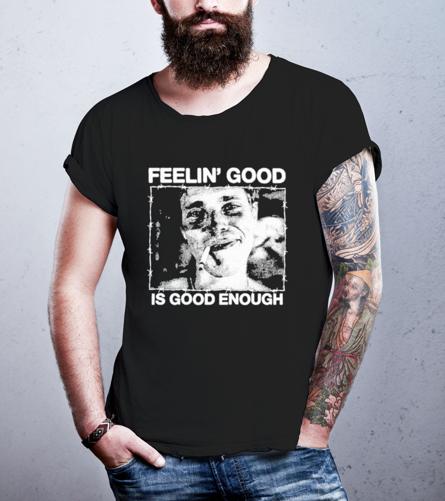 Feelin' Good Is Good Enough Smoking Cigarette Retro Vibe T-Shirt
