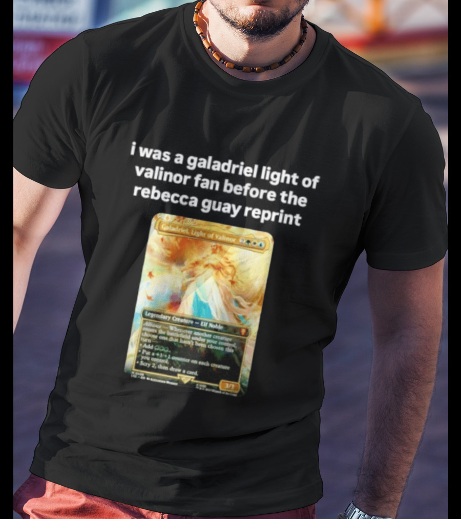 Galadriel Light Of Valinor Magic The Gathering Rebecca Guay Reprint 3/3 Legendary Creature Elf Noble T-Shirt