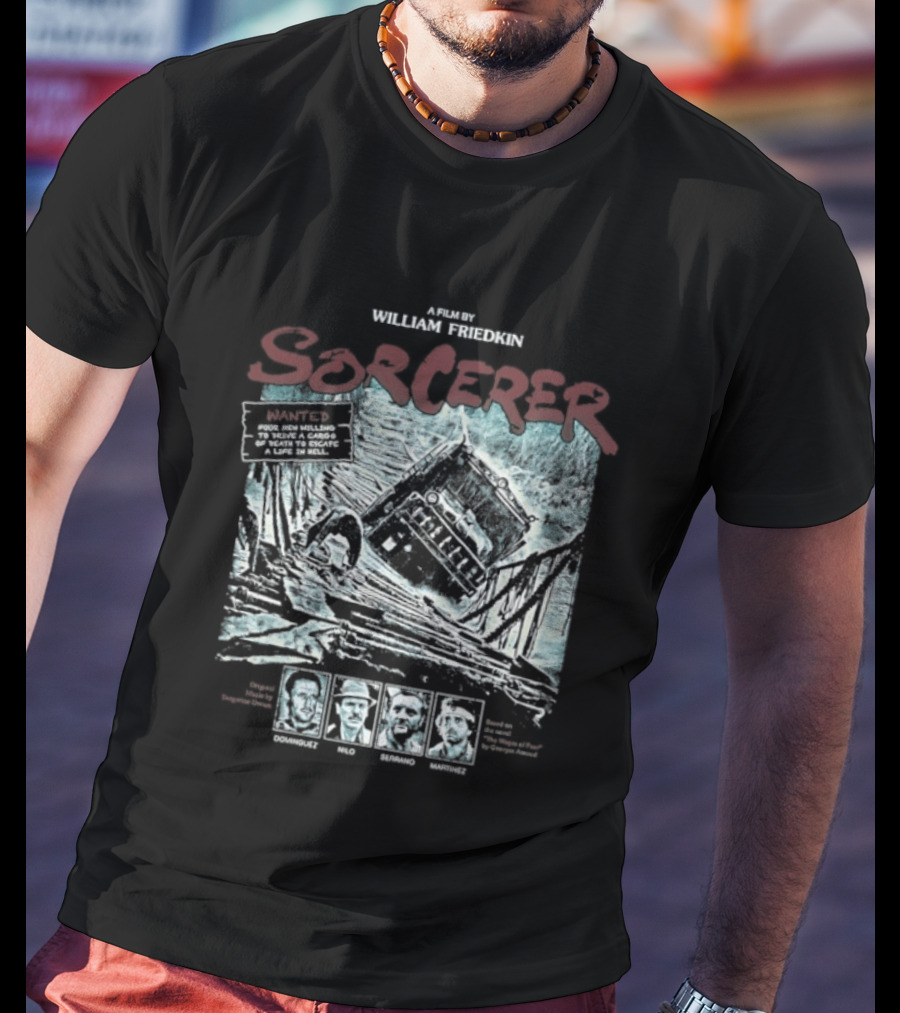 Sorcerer William Friedkin Wages Deadly Journey With Dynamite Cargo T-Shirt