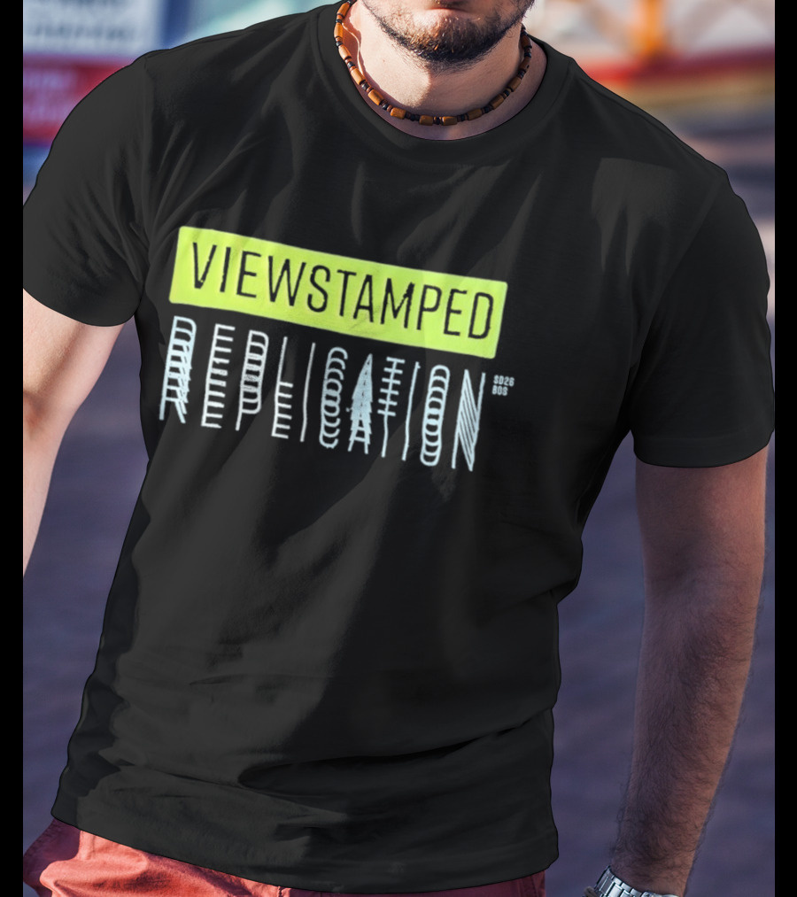 Viewstamped Replication Systems Distributed SD2026 Bos T-Shirt