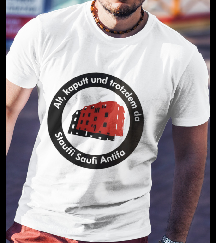 Alt Kaputt Trotzdem Da Stauffi Saufi Antifa Red Building T-Shirt