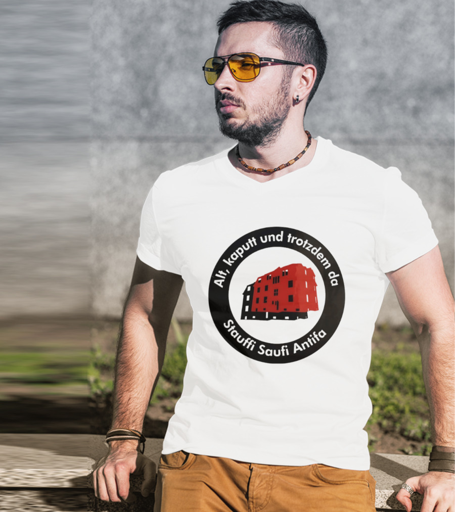 Alt Kaputt Trotzdem Da Stauffi Saufi Antifa Red Building T-Shirt