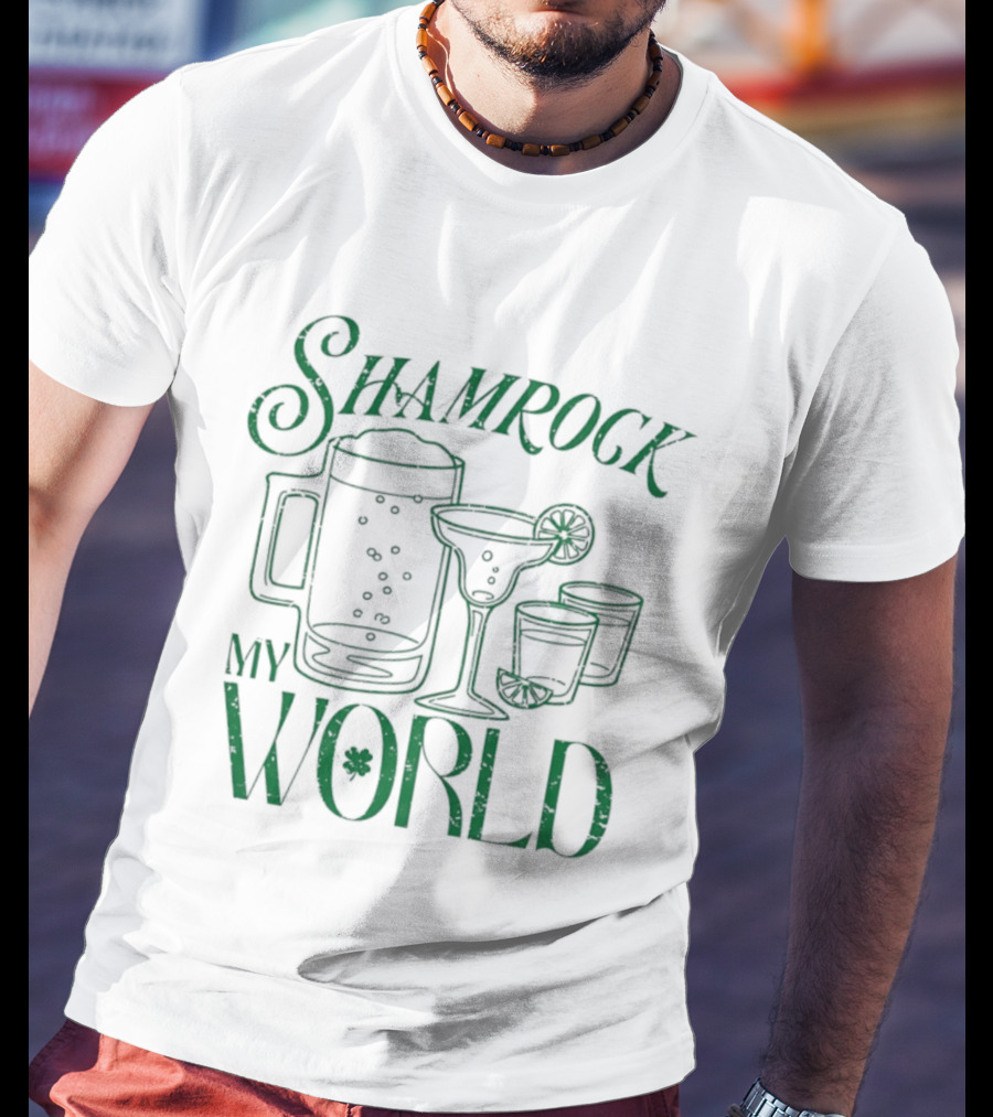Shamrock My World Beer Margarita Shots St. Patrick's Day T-Shirt