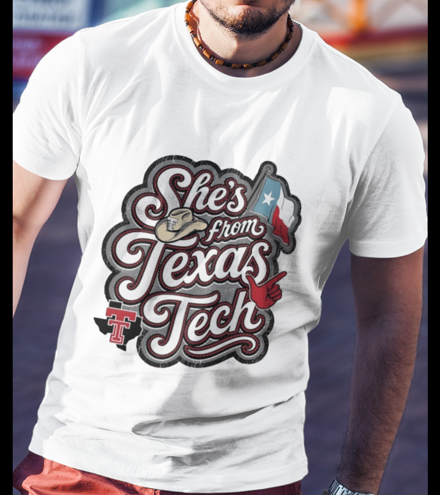 She's From Texas Tech With Texas Flag And Cowboy Hat T-Shirt