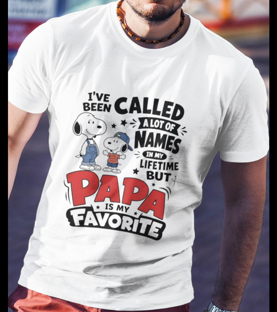 Snoopy Called A Lot Of Names In My Lifetime But Papa Is My Favorite T-Shirt