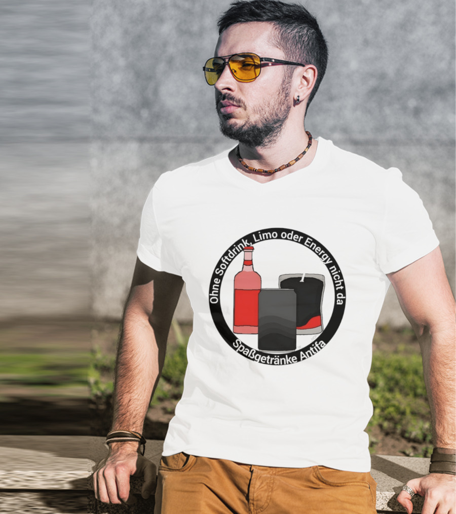 Ohne Softdrink Limo Oder Energy Nicht Da Spaßgetränke Antifa Getränke Flaschen T-Shirt