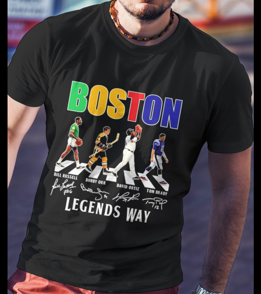 Boston Legends Way Bill Russell Bobby Orr David Ortiz Tom Brady Signatures T-Shirt