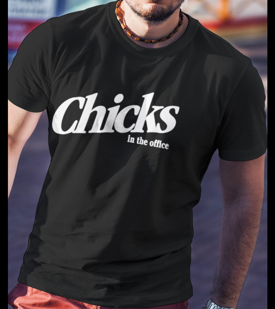 Chicks In The Office T-Shirt