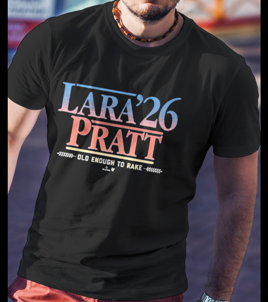 Lara '26 Pratt Old Enough To Rake T-Shirt