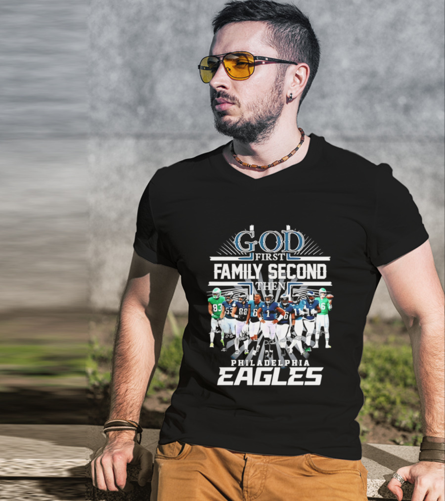 God First Family Second Then Philadelphia Eagles Player Signatures T-Shirt