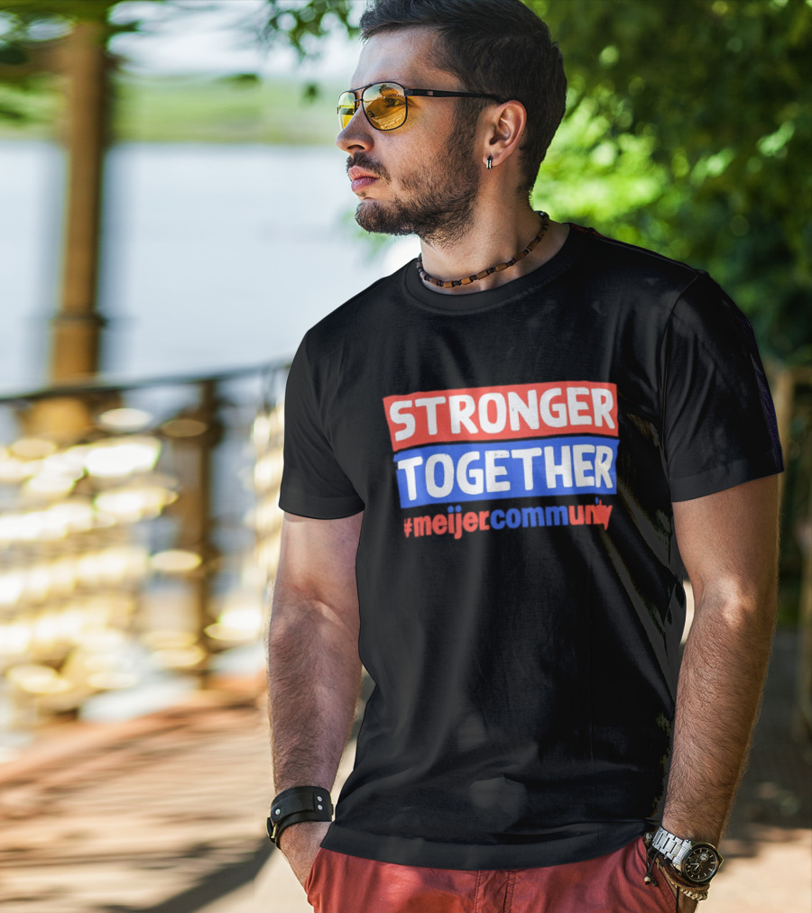 Stronger Together Meijer Community Meijer T-Shirt