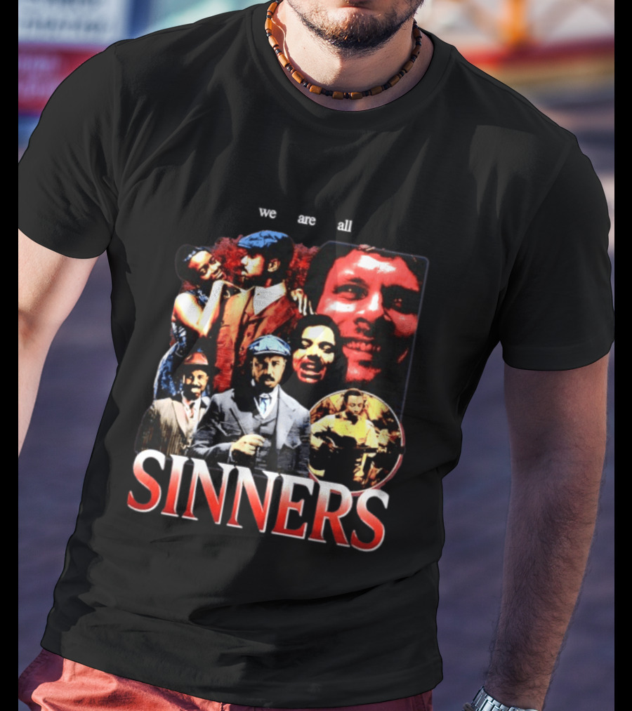 We Are All Sinners Peaky Blinders Thomas Shelby T-Shirt