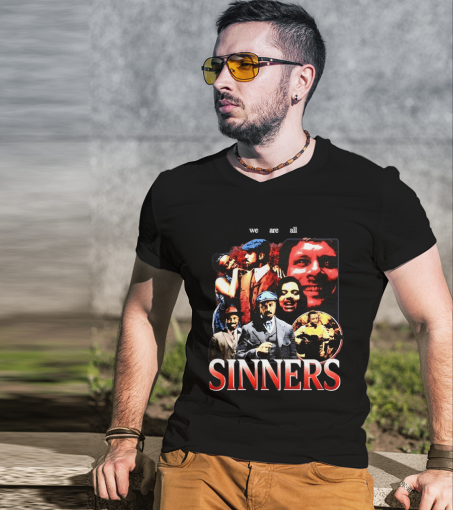 We Are All Sinners Peaky Blinders Thomas Shelby T-Shirt