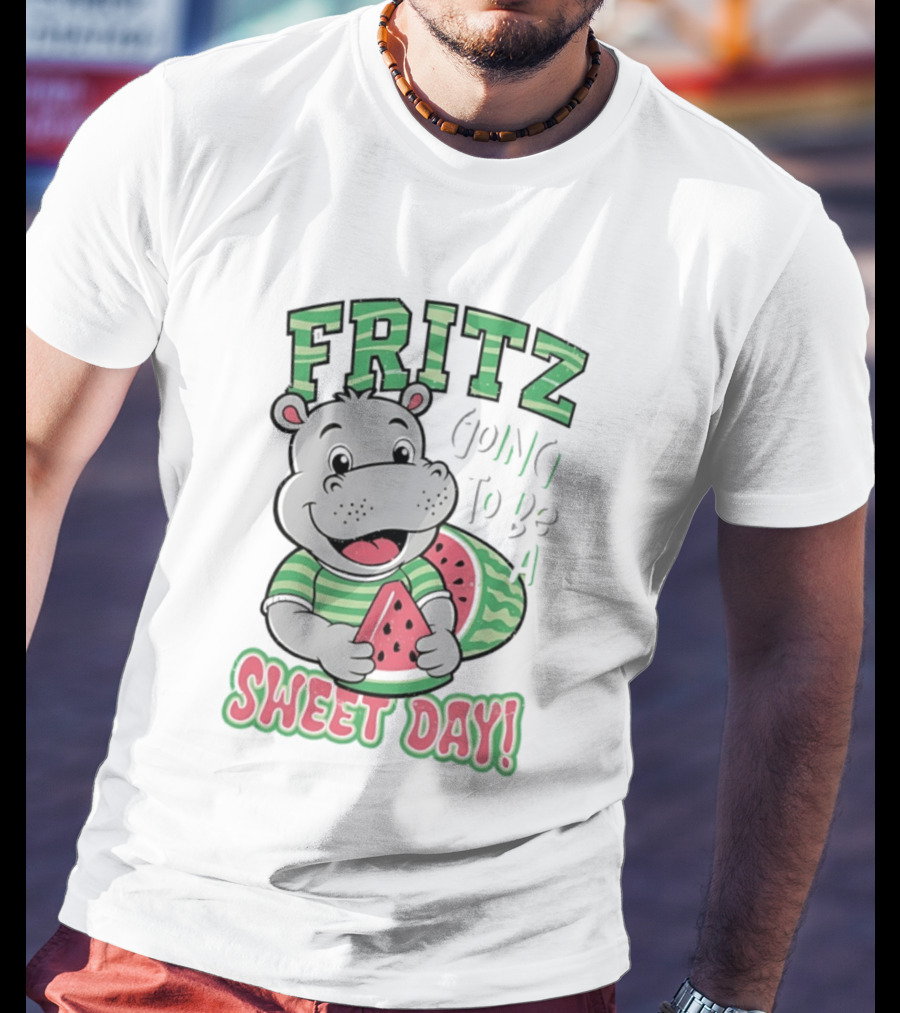 Fritz Hippo Holding Watermelon Going To Be A Sweet Day T-Shirt