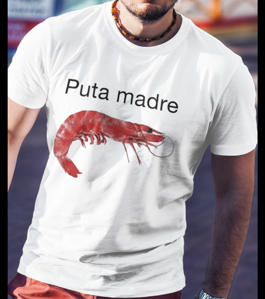 Puta Madre Red Shrimp T-Shirt