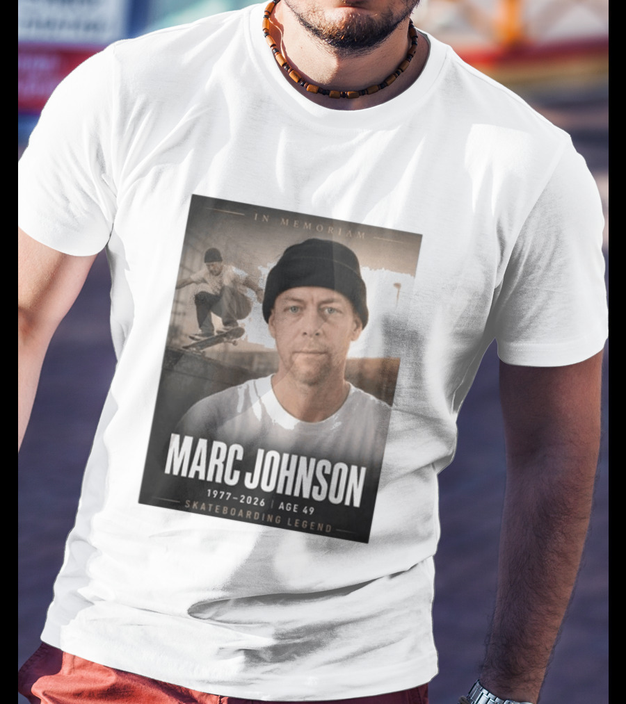 In Memoriam Marc Johnson 1977 2026 Skateboarding Legend T-Shirt