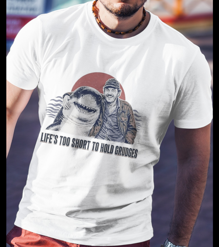 Life's Too Short To Hold Grudges Jaws Robert Shaw Quint Sunset Scene T-Shirt