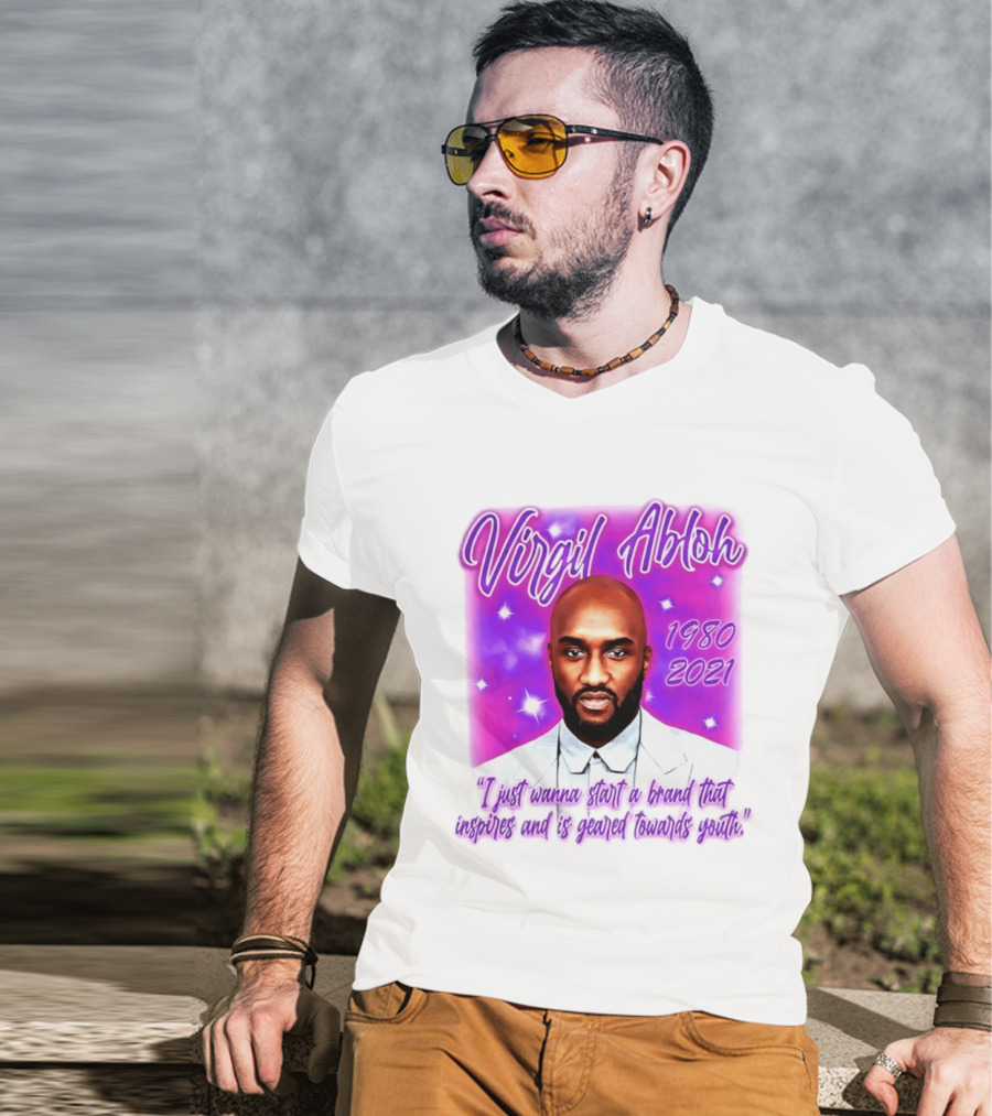 Virgil Abloh 1980 2021 I Just Wanna Start A Brand That Inspires And Is Geared Towards Youth T-Shirt
