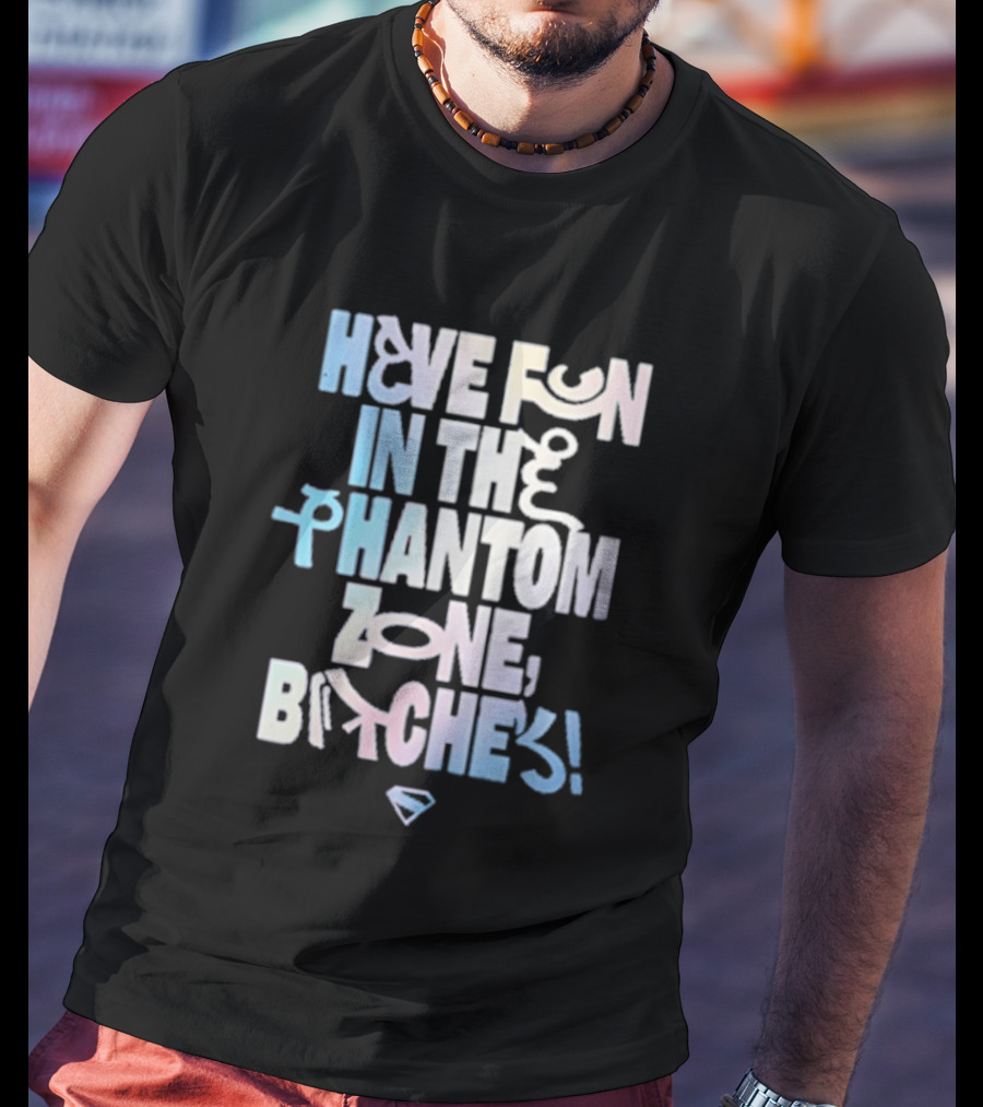 Bioworld Supergirl 2026 Have Fun In The Phantom Zone Bitches T-Shirt