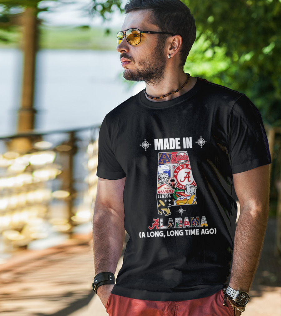 Made In Alabama Auburn Alabama Crimson Tide Barons Stallions A Long Long Time Ago T-Shirt