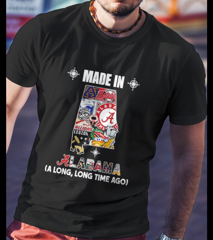 Made In Alabama Auburn Alabama Crimson Tide Barons Stallions A Long Long Time Ago T-Shirt