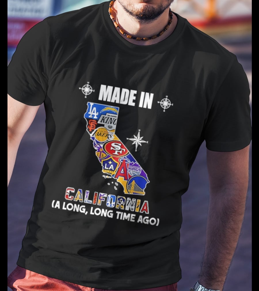Made In California Sports Teams Map A Long Long Time Ago T-Shirt