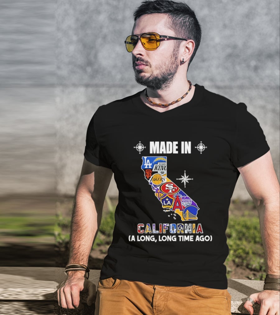Made In California Sports Teams Map A Long Long Time Ago T-Shirt