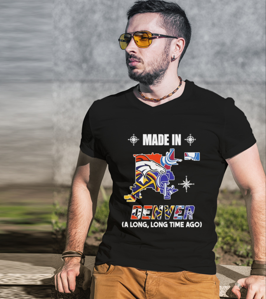 Made In Denver Colorado Avalanche Broncos Rockies Icons A Long Long Time Ago T-Shirt