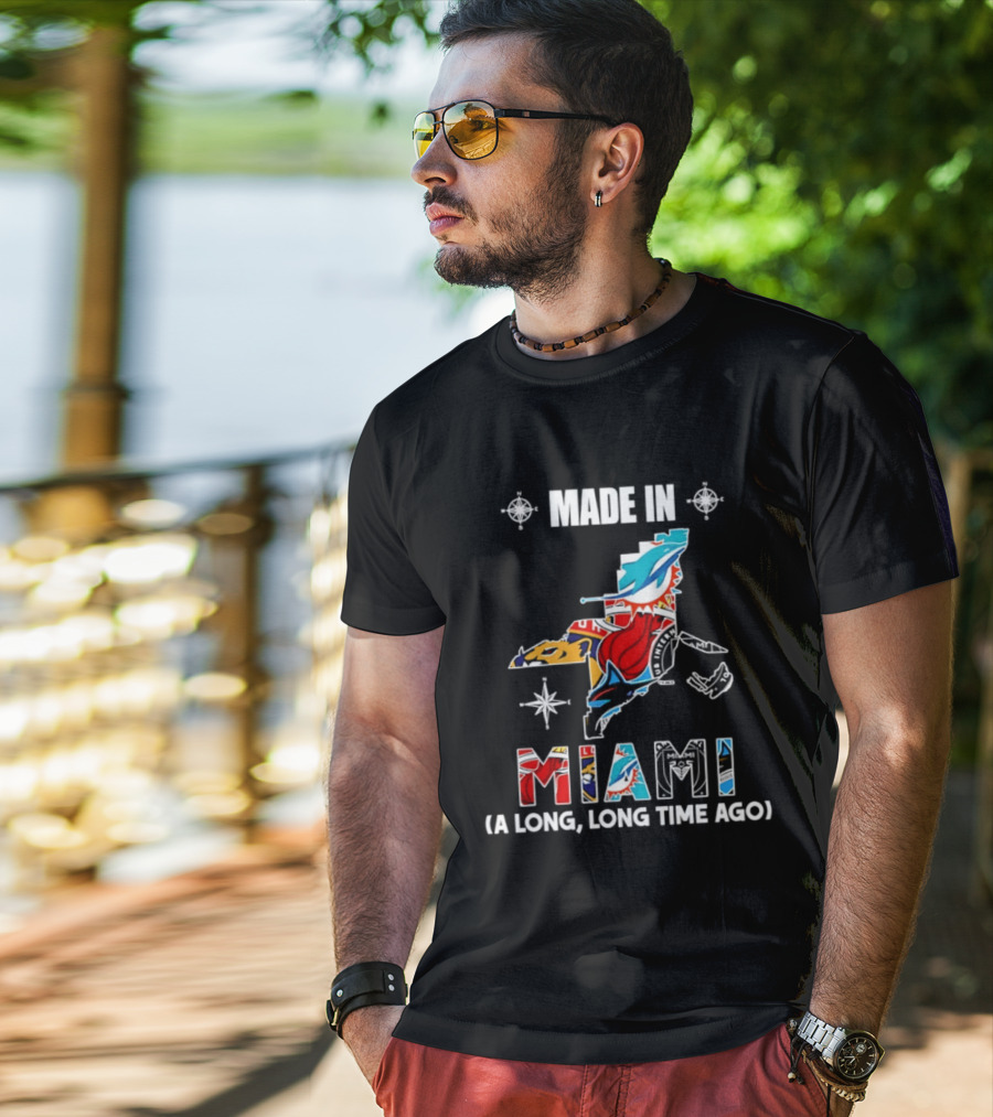 Made In Miami Map A Long Long Time Ago Dolphins Panthers Florida T-Shirt
