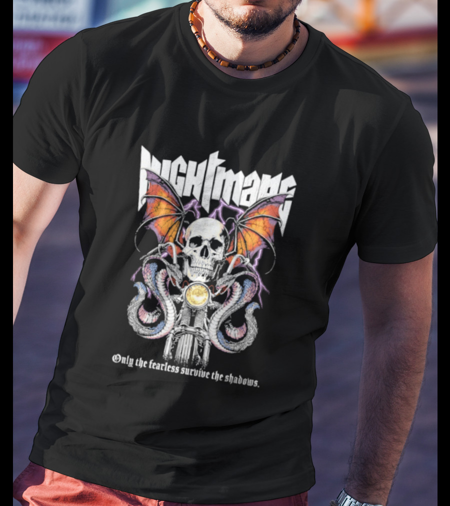 Nightmare Skull Bat Wings Snakes Only The Fearless Survive The Shadows T-Shirt