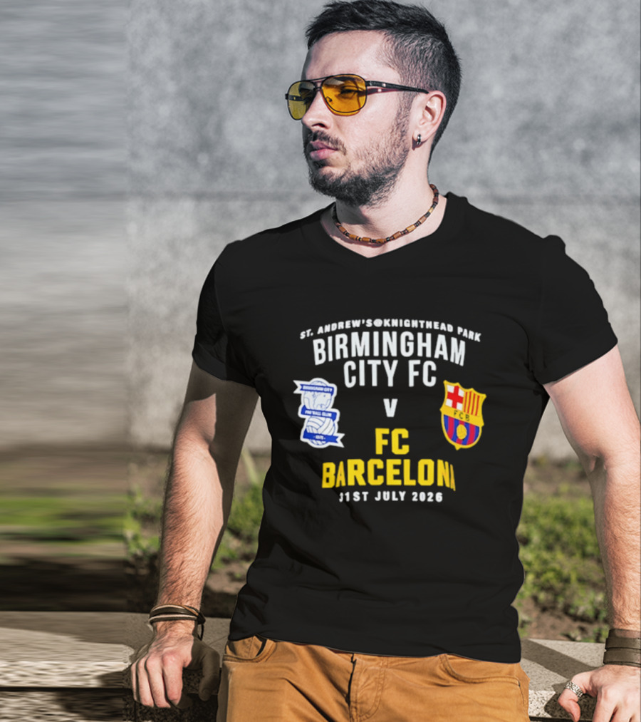 St. Andrew's Knighthead Park Birmingham City FC Vs FC Barcelona 31st July 2026 T-Shirt