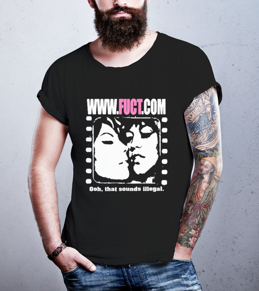 WWW.FUCT.COM Oh That Sounds Illegal T-Shirt