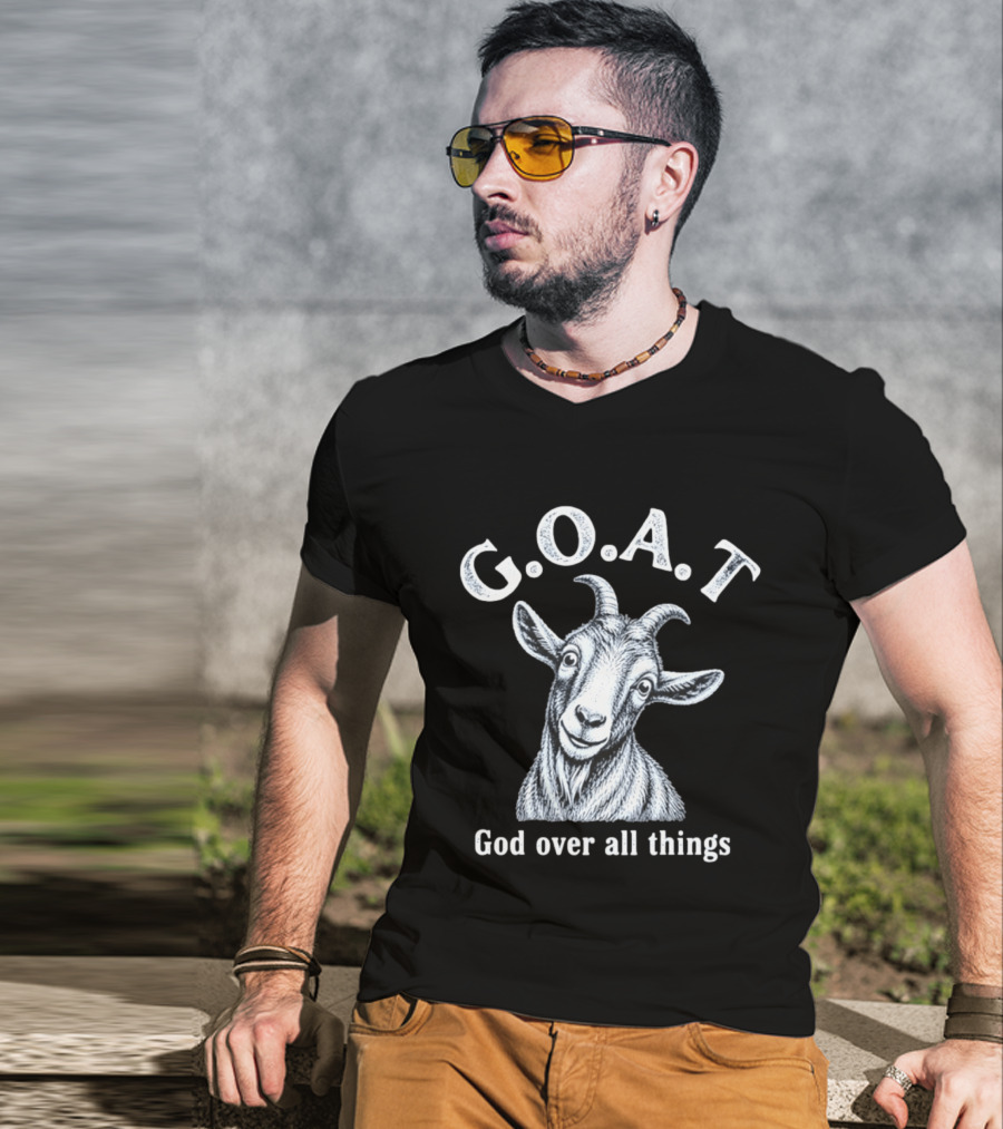 GOAT God Over All Things Christian Faith T-Shirt