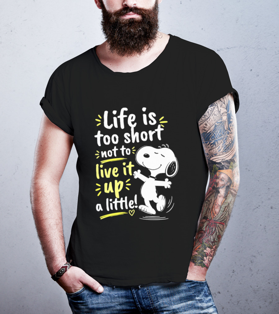 Snoopy Life Is Too Short Live It Up A Little Peanuts Cartoon T-Shirt