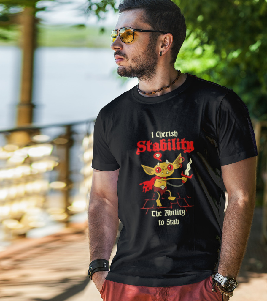 I Cherish Stability The Ability To Stab Fantasy Creature Red Sword T-Shirt
