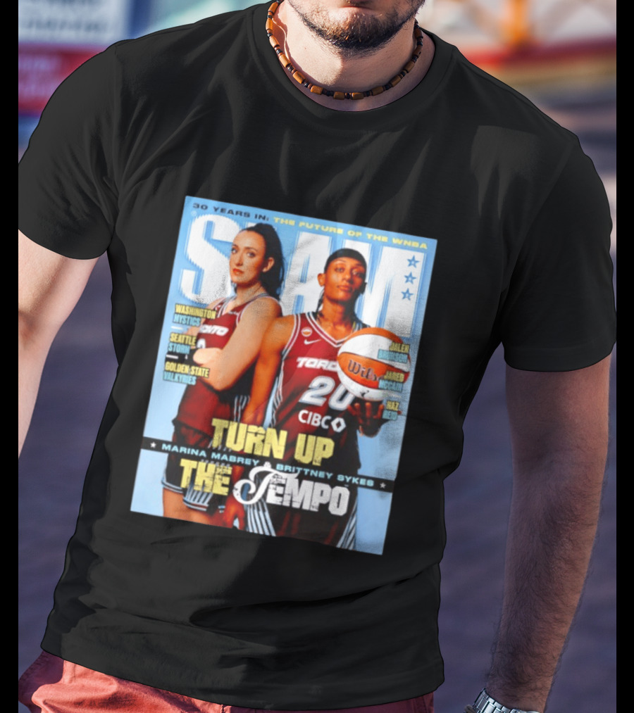 Slam 30 Years WNBA Future Marina Mabrey Brittney Sykes Turn Up Toronto Tempo T-Shirt