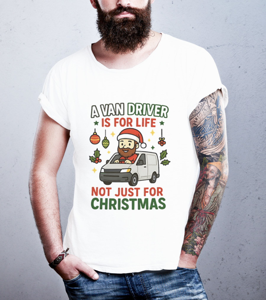 A Van Driver Is For Life Not Just For Christmas Santa Hat Christmas Ornaments T-Shirt