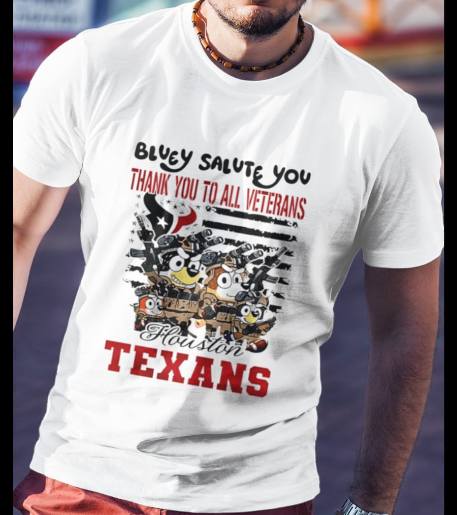 Bluey Salute You Thank You To All Veterans Houston Texans T-Shirt