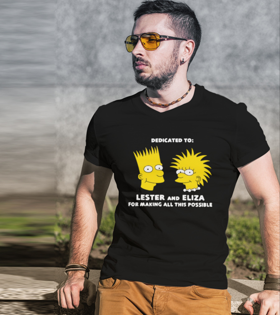 Dedicated To Lester And Eliza For Making All This Possible Bart And Lisa Faces T-Shirt