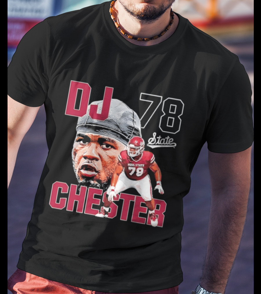 DJ Chester 78 Mississippi State NCAA Football Player T-Shirt