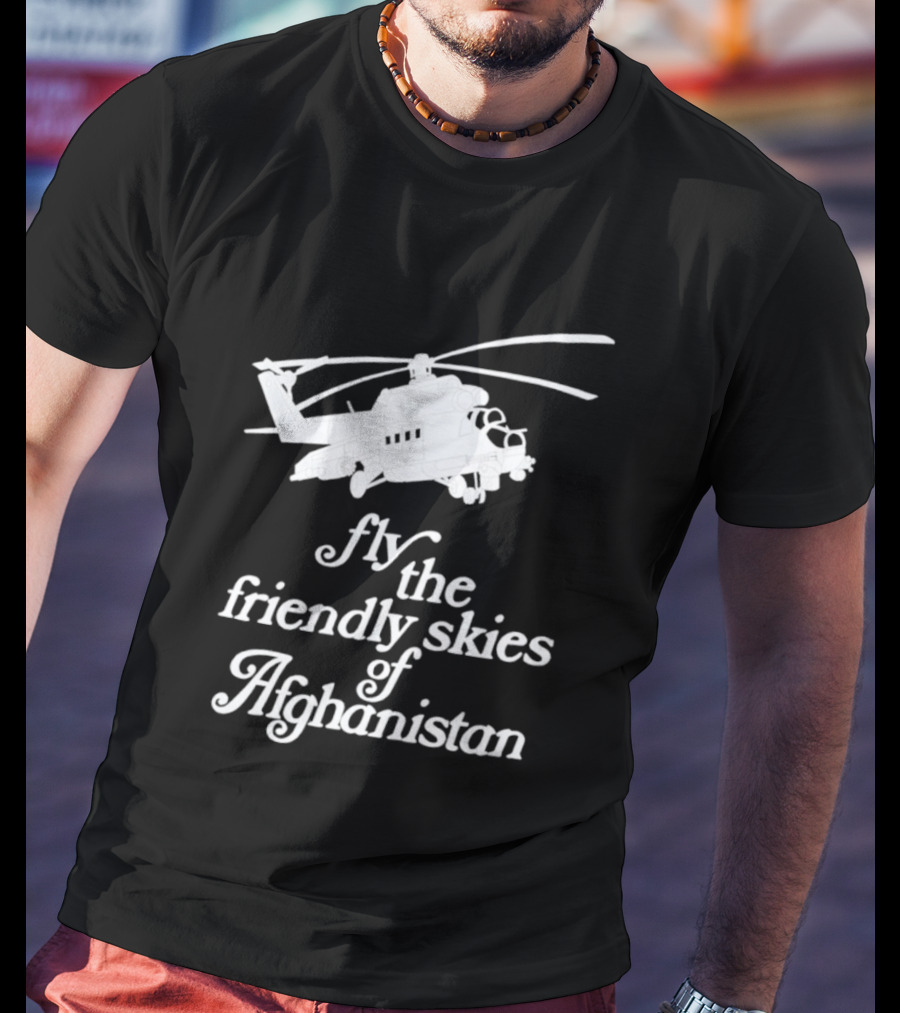 Fly The Friendly Skies Of Afghanistan Helicopter T-Shirt