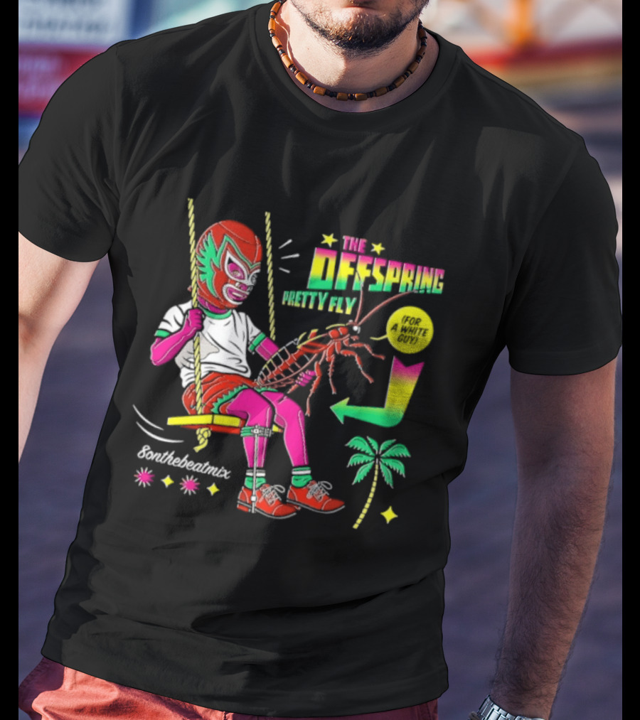 The Offspring Pretty Fly For A White Guy ButchTheButcher Luchador Swinging Lobster Tropical T-Shirt