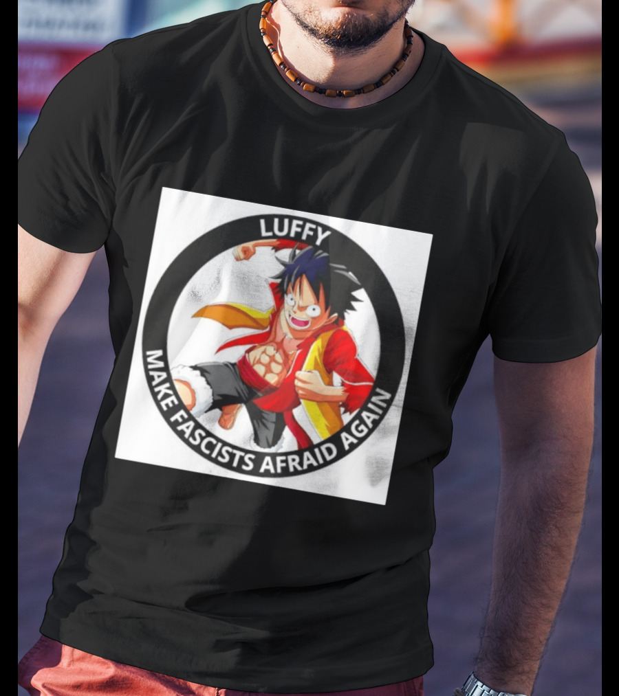 Luffy Make Fascists Afraid Again One Piece Manga Anime T-Shirt