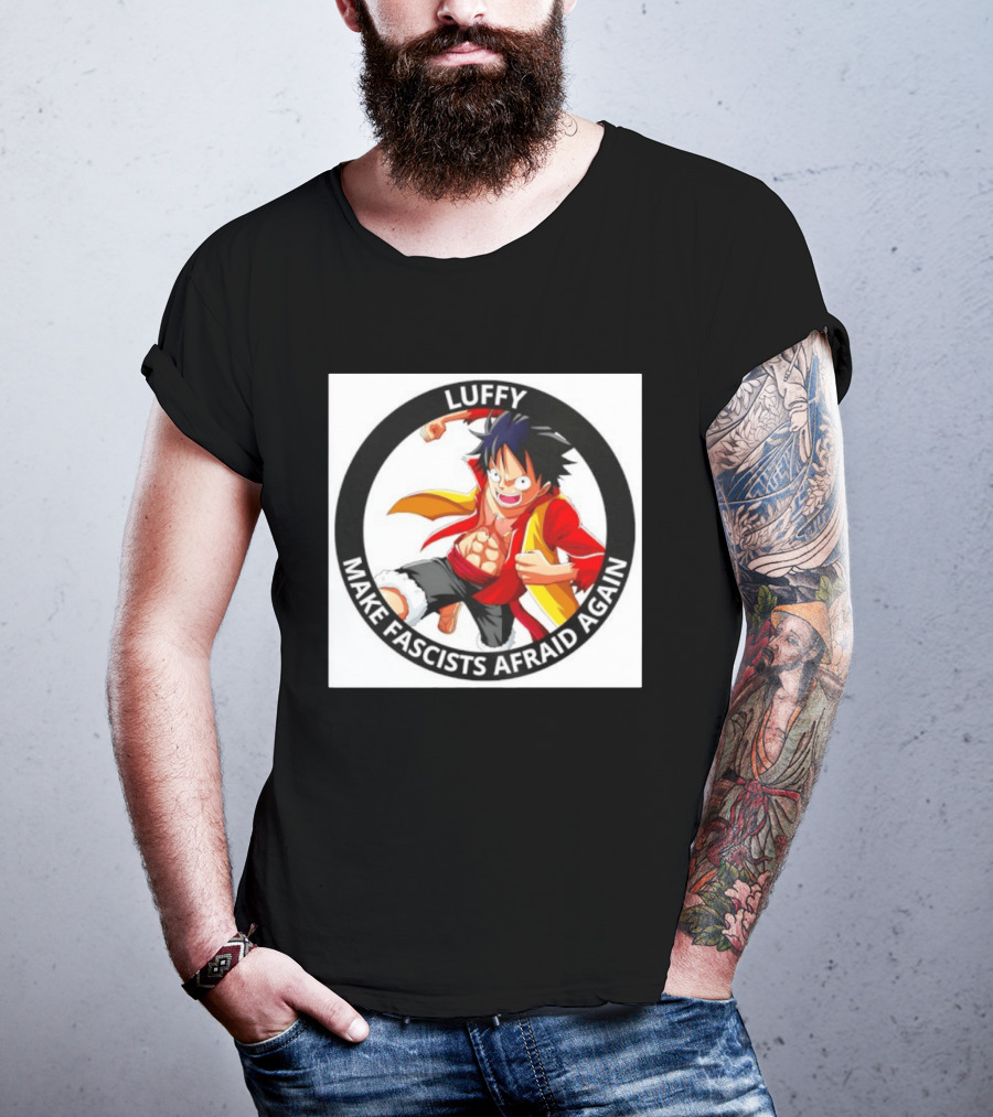 Luffy Make Fascists Afraid Again One Piece Manga Anime T-Shirt