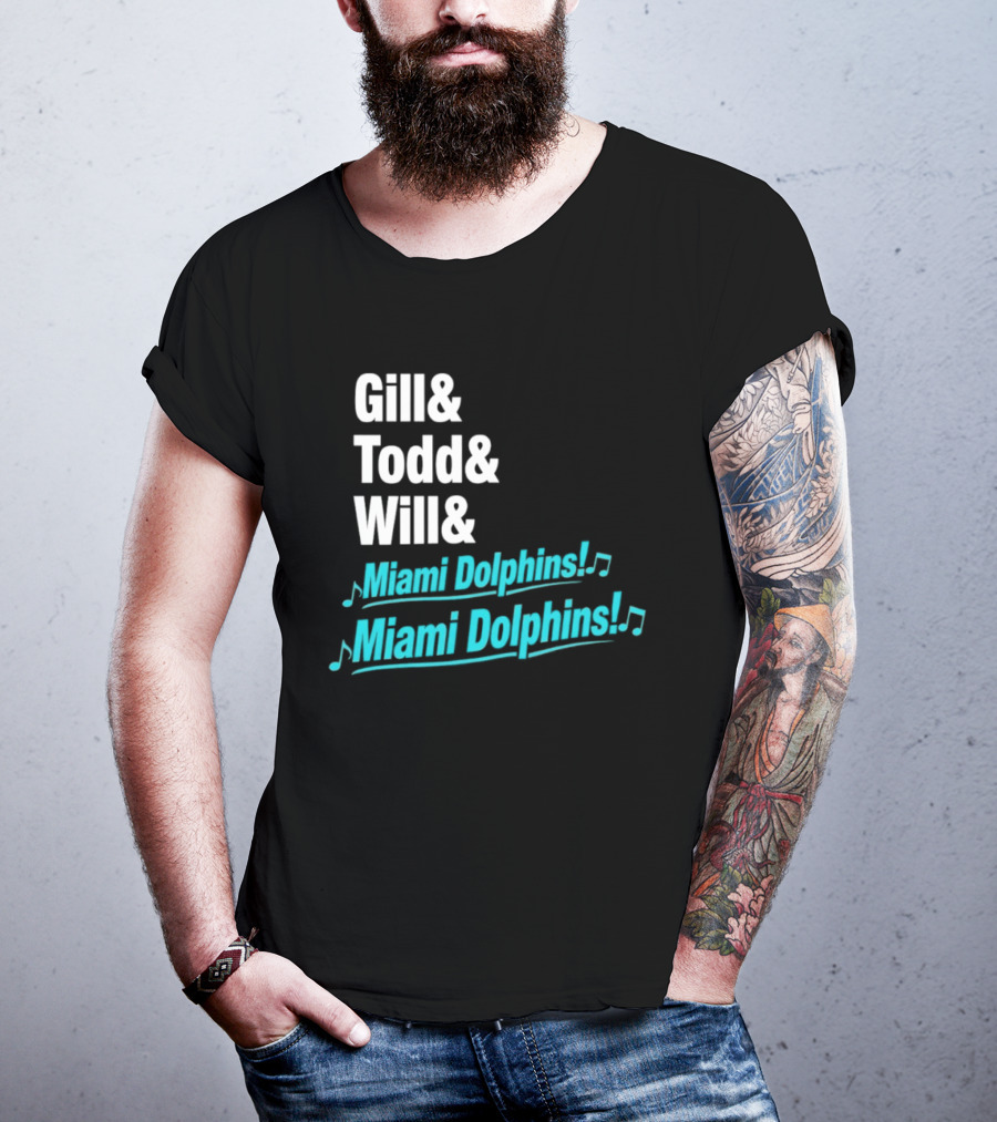 Gill Todd Will Miami Dolphins Team Chant T-Shirt