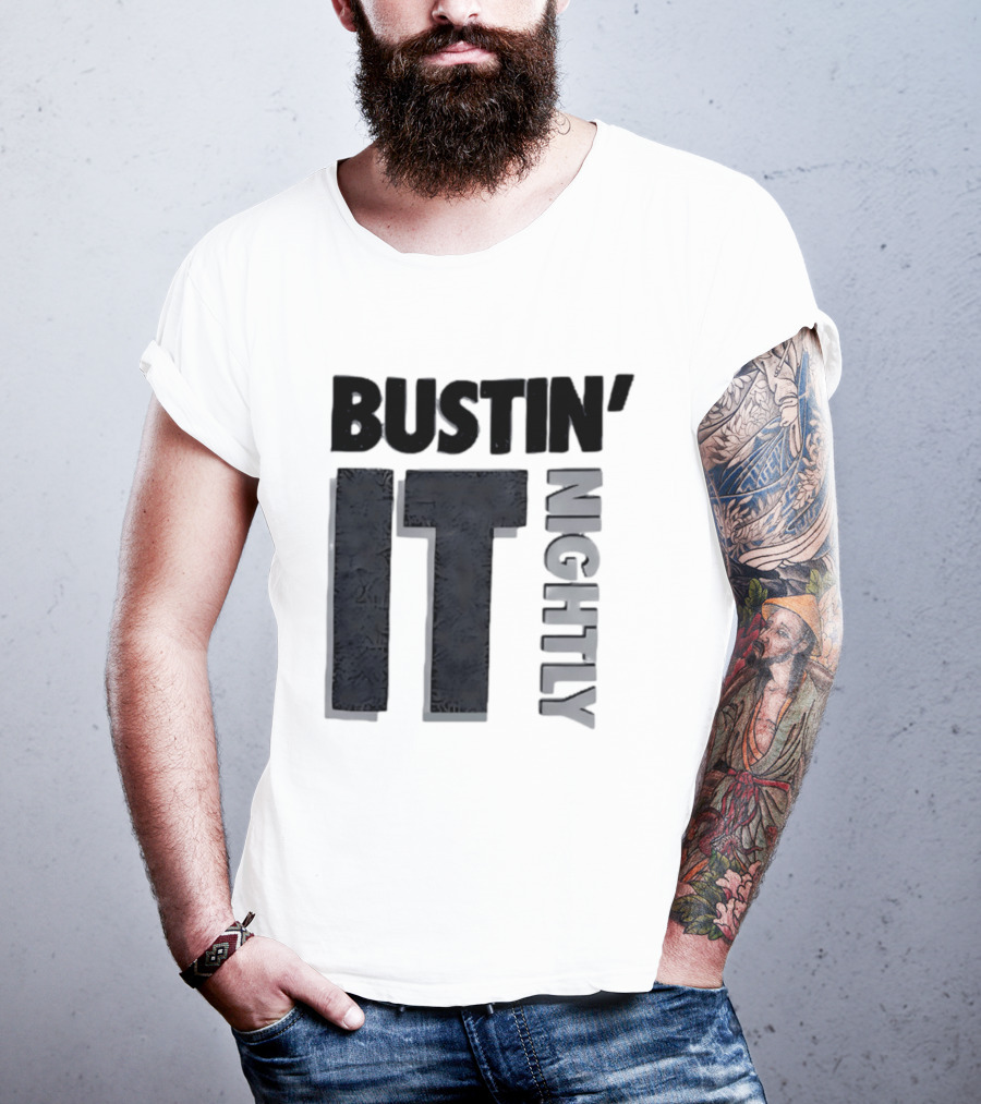 Bustin' It Nightly T-Shirt